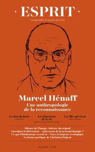 Image de Esprit - Marcel Hénaff, une anthropologie de la reconnaissance