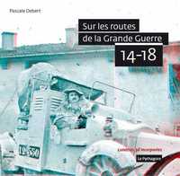 Picture of Sur les routes de la Grande Guerre 14-18