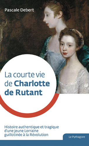 Image de COURTE VIE DE CHARLOTTE DE RUTANT (LA)