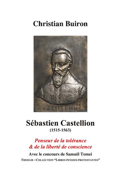 Picture of Sébastien Castellion (1515-1563). Penseur de la tolérance et de la liberté de conscience