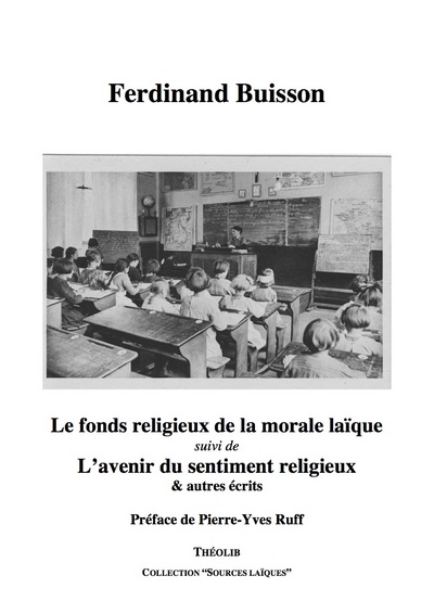 Picture of Le fonds religieux de la morale laïque, suivi de L'avenir du sentiment religieux & autres écrits