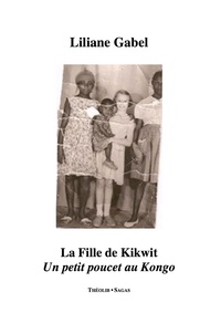 Image de La Fille de Kikwit. Un petit poucet au Kongo