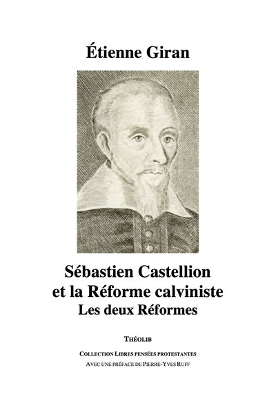 Picture of Sébastien Castellion et la Réforme calviniste. Les deux Réformes