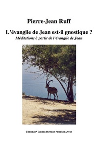 Picture of L'évangile de Jean est-il gnostique ? Méditations à partir de l'évangile de Jean