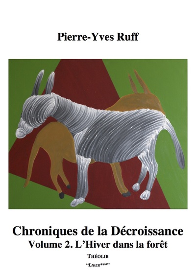 Picture of Chroniques de la Décroissance, volume 2. L'Hiver dans la forêt