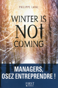 Image de Winter is not coming : Managers, osez entreprendre !