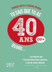 Picture of Tu sais que tu as 40 ans quand...