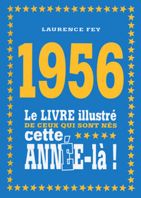Image de 1956 Le livre illustré de ceux qui sont nés cette année-là