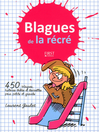 Image de Blagues de la récré - 450 blagues, histoires drôles et devinettes pour petits et grands
