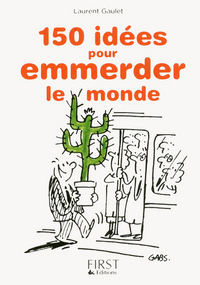 Picture of Petit livre de - 150 idées pour emmerder le monde