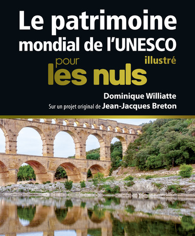 Image de Le patrimoine mondial de l'Unesco illustré Pour les Nuls