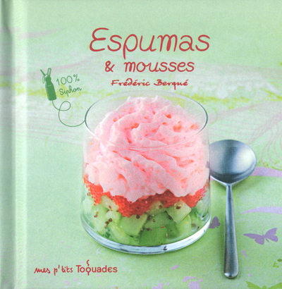 Picture of Mes p'tits Toquades - Espumas et mousses