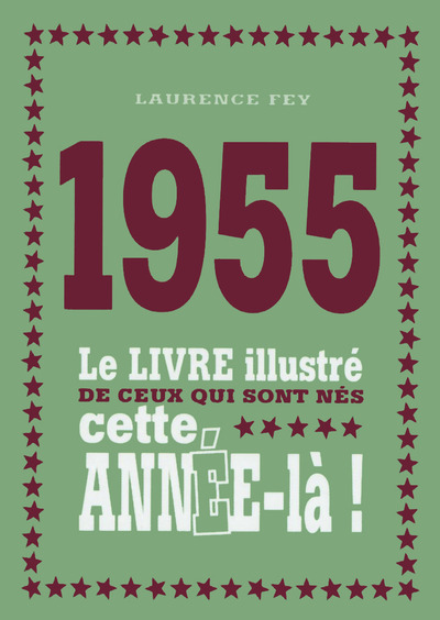 Image de 1955 Le livre illustré de ceux qui sont nés cette année-là !