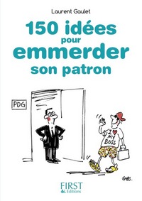 Picture of Petit Livre de - 150 idées pour emmerder son patron