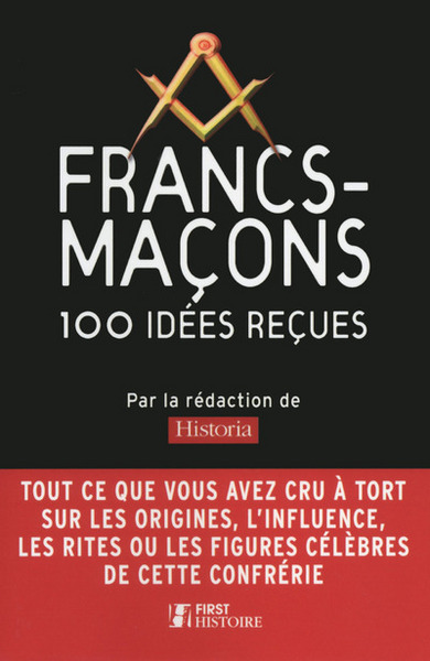 Image de Francs-maçons 100 idées reçues - mythes et réalités