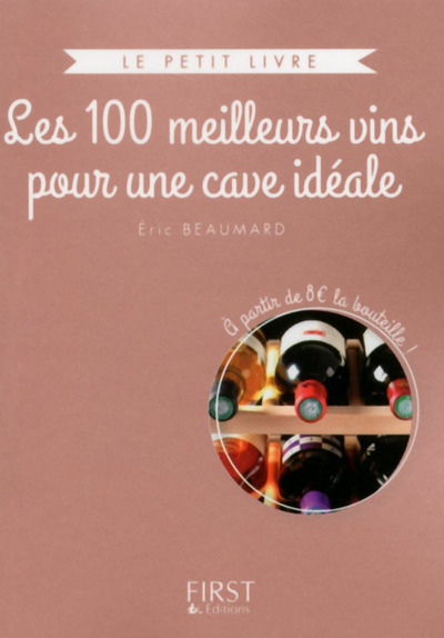 Image de Petit livre de - Les 100 meilleurs vins pour une cave idéale COLLECTOR
