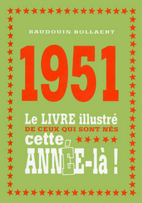 Image de 1951 Le livre illustré de ceux qui sont nés cette année-là