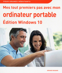Picture of Mes tout premiers pas avec mon ordinateur portable édition Windows 10