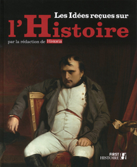 Picture of Les Idées reçues sur l'Histoire de France