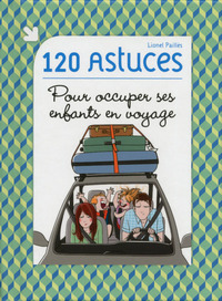 Picture of 120 astuces pour occuper ses enfants en voyage