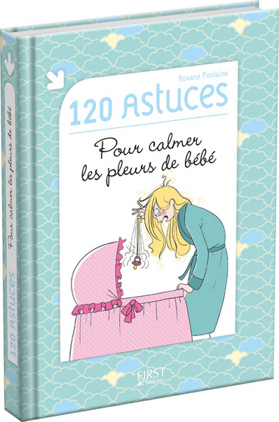 Picture of 120 astuces pour calmer les pleurs de bébé