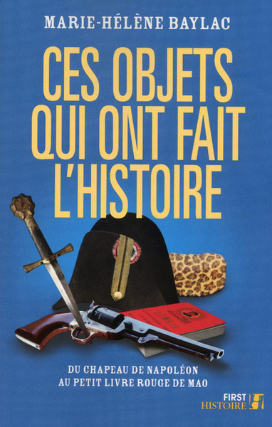 Picture of Ces objets qui ont fait l'histoire