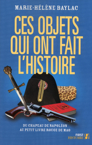 Picture of Ces objets qui ont fait l'histoire