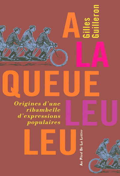 Image de A la queue leu leu - Origines d'une ribambelle d'expressions populaires
