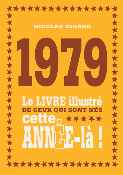 Image de 1979 Le livre illustré de ceux qui sont nés cette année-là !