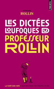Picture of Les Dictées loufoques du professeur Rollin