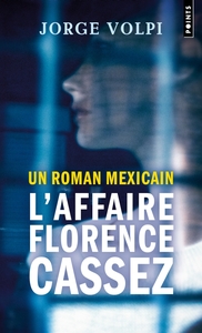 Picture of Un roman mexicain : l'affaire Florence Cassez