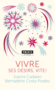 Picture of Vivre ses désirs, vite !