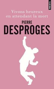 Picture of Vivons heureux en attendant la mort