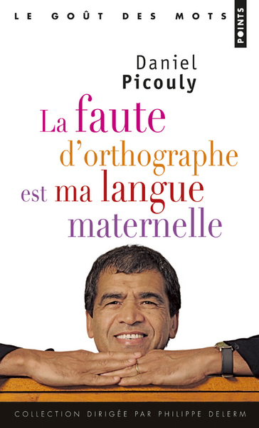 Image de La Faute d'orthographe est ma langue maternelle