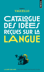 Picture of Catalogue des idées reçues sur la langue
