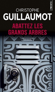 Image de Abattez les grands arbres