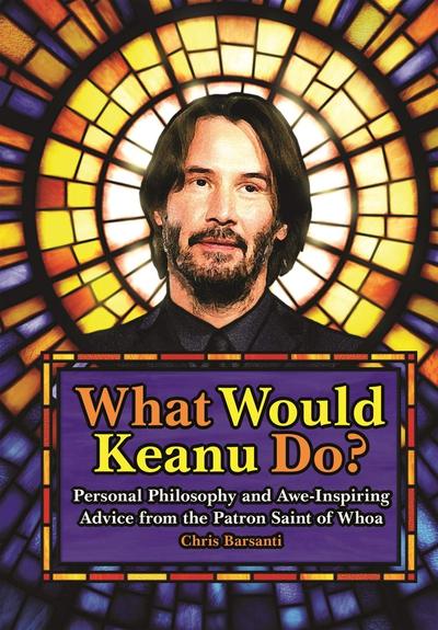 Image de What Would Keanu Do ? /anglais