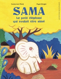 Image de Sama, le petit éléphant qui voulait être aimé