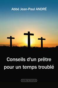 Image de Conseils d'un prêtre pour un temps troublé