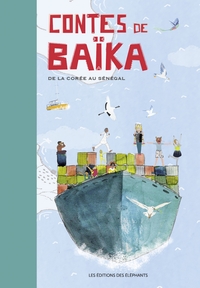 Image de Contes de Baïka - De la Corée au Sénégal
