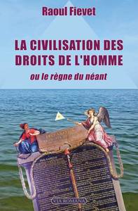 Image de La civilisation des droits de l'homme, ou le règne du néant