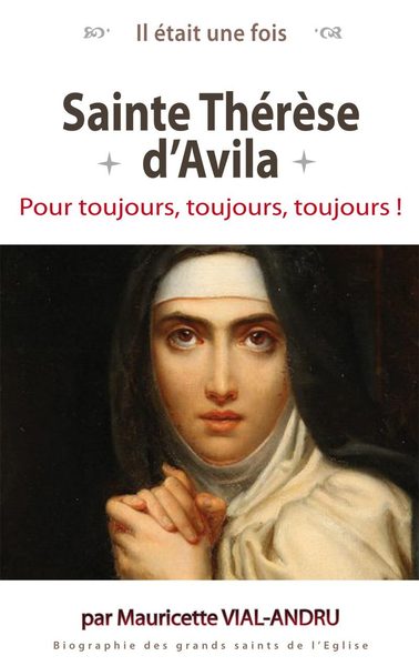 Picture of Il était une fois, Ste Thérèse d'Avila