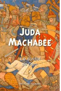 Picture of Juda Macchabée, le soldat de Dieu