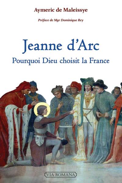 Image de Jeanne d'Arc : pourquoi Dieu choisit la France
