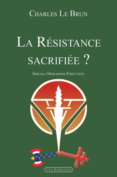 Picture of La résistance sacrifiée? spécial operations executive