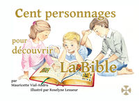 Picture of Cent personnages pour découvrir la Bible