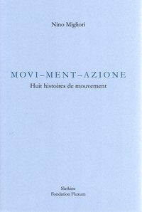 Picture of MOVI-MENT-AZIONE  -  HUIT HISTOIRES DE MOUVEMENT