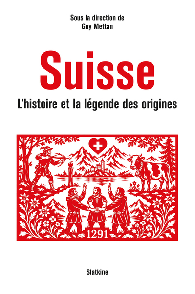 Image de Suisse - Histoire et la legende des origines
