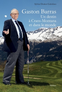 Picture of Gaston barras - un destin a crans-montana et dans le monde