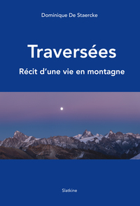 Image de Traversées - Recit une vie en montagne